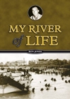 My River of Life - Book