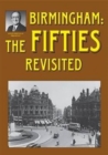 Birmingham: The Fifties Revisited - Book