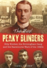 The Real Peaky Blinders : Billy Kimber, the Birmingham Gang and the Racecourse Wars of the 1920s - Book