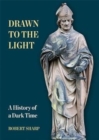 Drawn to the Light : A History of a Dark Time - Book