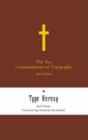 The Ten Commandments of Typography : Type Heresy: Breaking the Ten Commandments of Typography AND "Type Heresy: Breaking the Ten Commandments of Typography" - Book