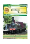 The Furness Railway : A Fascinating 150th Anniversary Excursion Along All the Company's Lines - Book
