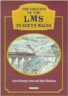 Origins of the LMS in South Wales, The - Book