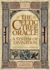 The Celtic Tree Oracle : A System of Divination - Book