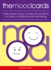 The Mood Cards : Make Sense of Your Moods and Emotions for Clarity, Confidence and Well-Being - Book