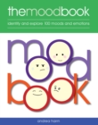 The Mood Book : Identify and explore 100 moods and emotions - Book