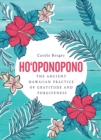 Ho'oponopono : The Ancient Hawaiian Practice of Gratitude and Forgiveness - Book