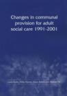 Changes in Communal Provision for Adult Social Care, 1991-2001 - Book