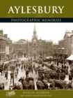 Aylesbury : Photographic Memories - Book