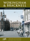 Wokingham and Bracknell : Photographic Memories - Book