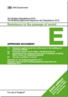 Approved Document E: Resistance to the passage of sound (2003 edition incorporating 2004, 2010, 2013 and 2015 amendments) - Book