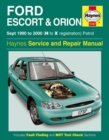 Ford Escort & Orion Petrol (Sept 90 - 00) H To X - Book