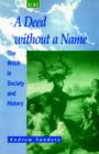 A Deed without a Name : The Witch in Society and History - Book