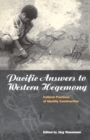 Pacific Answers to Western Hegemony : Cultural Practices of Identity Construction - Book