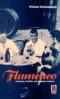 Flamenco : Passion, Politics and Popular Culture - Book