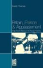 Britain, France and Appeasement : Anglo-French Relations in the Popular Front Era - Book