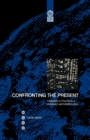 Confronting the Present : Towards a Politically Engaged Anthropology - Book