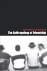 The Anthropology of Friendship - Book