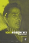 Women Who Become Men : Albanian Sworn Virgins - Book