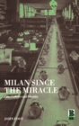 Milan since the miracle : City, culture and identity - Book