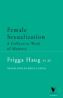 Female Sexualization : A Collective Work of Memory - Book