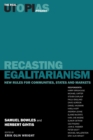 Recasting Egalitarianism : New Rules for Communities, States and Markets - Book