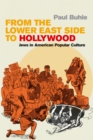 From the Lower East Side to Hollywood : Jews in American Popular Culture - Book