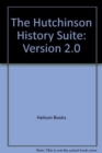The Hutchinson History Suite : Version 2.0 - Book