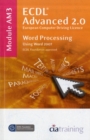 ECDL Advanced Syllabus 2.0 Module AM3 Word Processing Using Word 2007 : Module AM3 - Book