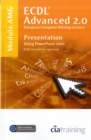 ECDL Advanced Syllabus 2.0 Module AM6 Presentation Using PowerPoint 2003 - Book