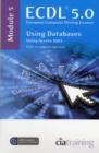 ECDL Syllabus 5.0 Module 5 Using Databases Using Access 2003 : Module 5 - Book