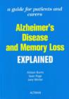 Alzheimer's Disease and Memory Loss Explained : A Guide for Patients and Carers - Book