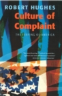 Culture of Complaint : Fraying of America - Book