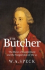 The Butcher : The Duke of Cumberland and the Suppression of the '45 - Book