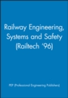 Railway Engineering, Systems and Safety (Railtech '96) - Book