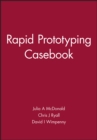 Rapid Prototyping Casebook - Book