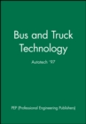 Bus and Truck Technology : Autotech '97 - Book