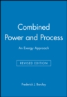 Combined Power and Process : An Exergy Approach - Book
