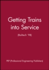 Getting Trains into Service (Railtech '98) - Book