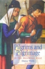 Pilgrims and Pilgrimage in the Medieval West - Book