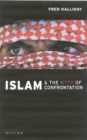 Islam and the Myth of Confrontation : Religion and Politics in the Middle East - Book