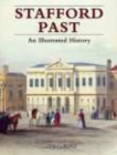 Stafford Past : An Illustrated History - Book