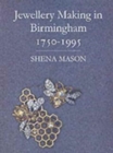 Jewellery Making in Birmingham 1750-1995 - Book