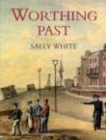 Worthing Past - Book