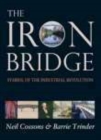 The Iron Bridge : Symbol of the Industrial Revolution - Book