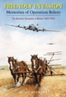 Friendly Invasion : Memories of Operation Bolero, The American Occupation of Britain 1942-1945 - Book