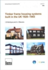 Timber Frame Housing Systems Built in the UK 1920-1965 : (BR 283) - Book