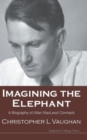 Imagining The Elephant: A Biography Of Allan Macleod Cormack - Book