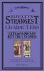 Royalty's Strangest Characters - Book