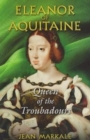 Eleanor of Aquitaine : Queen of the Troubadors - Book